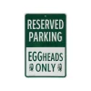 Big Green Egg  Eggheads Only Parking Sign decoratie